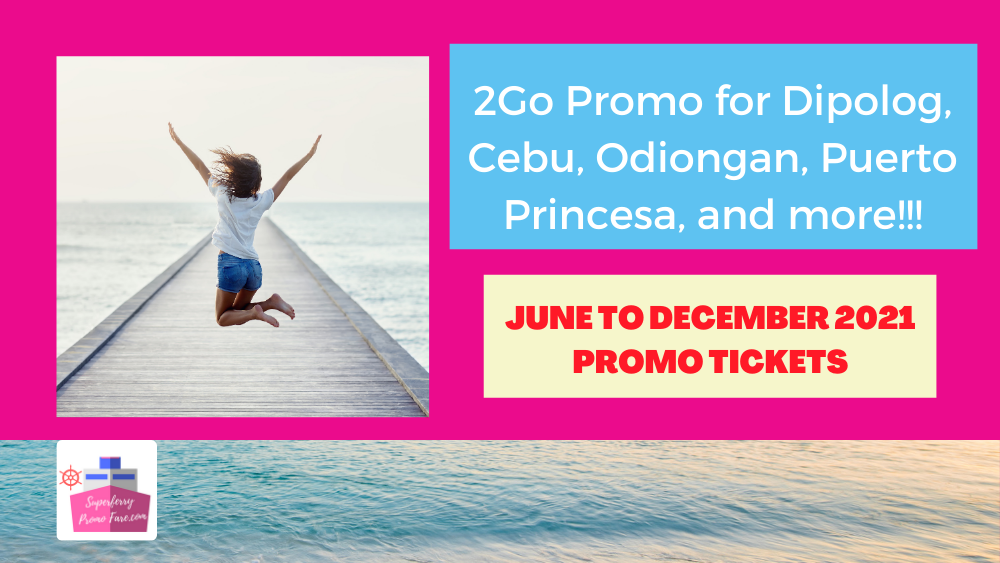2Go Promos for June to December 2021 Total Fare for Dipolog, Odiongan